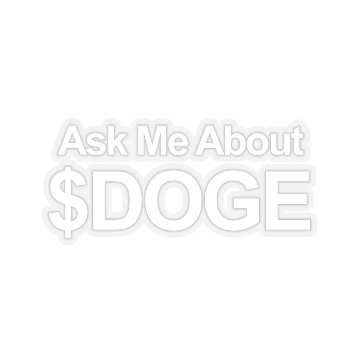 Ask Me About $DOGE Sticker - Transparent